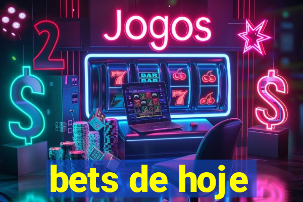 bets de hoje