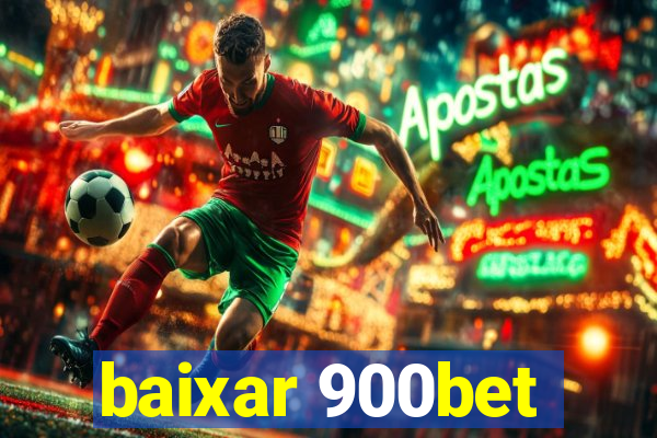 baixar 900bet