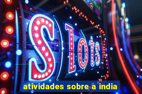 atividades sobre a india