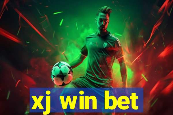 xj win bet