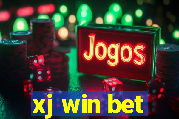 xj win bet