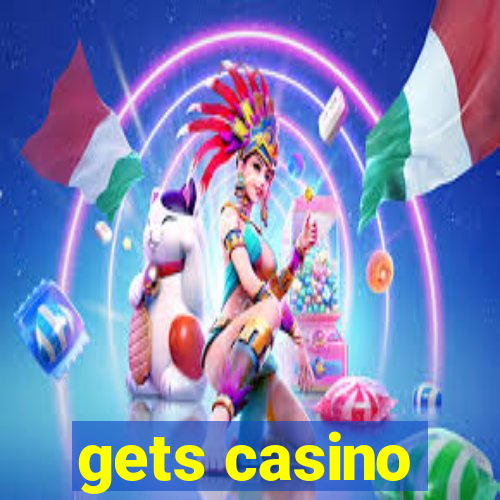 gets casino