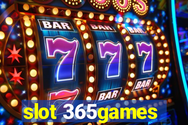 slot 365games