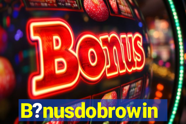 B?nusdobrowin