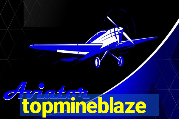 topmineblaze