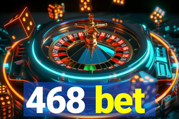 468 bet