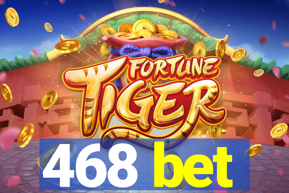 468 bet