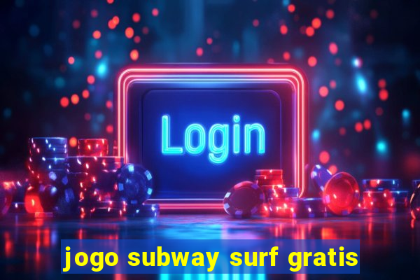 jogo subway surf gratis