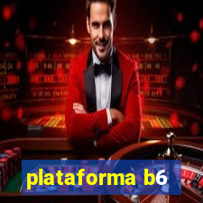 plataforma b6