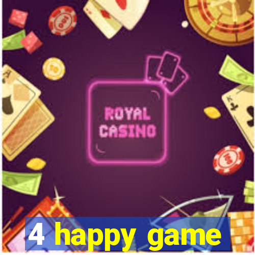 4 happy game