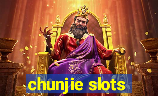 chunjie slots