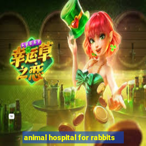 animal hospital for rabbits