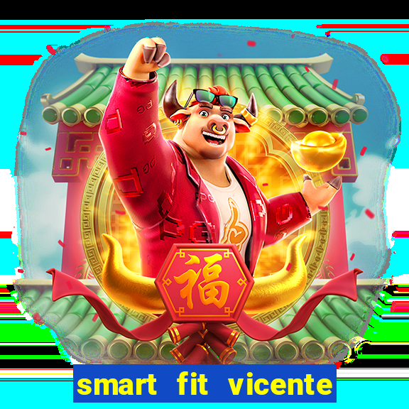 smart fit vicente de carvalho