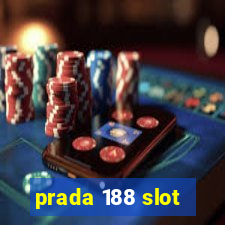 prada 188 slot