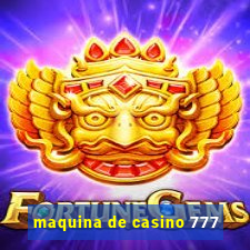 maquina de casino 777