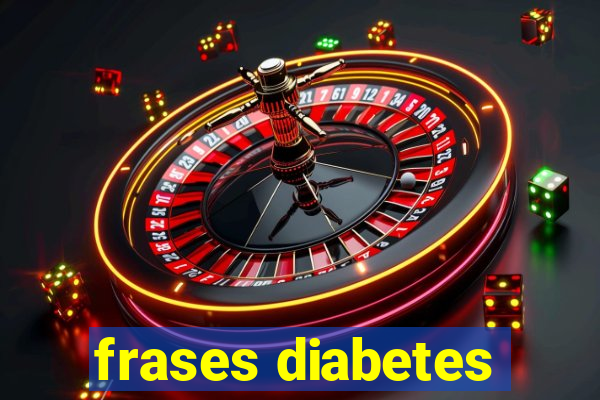 frases diabetes