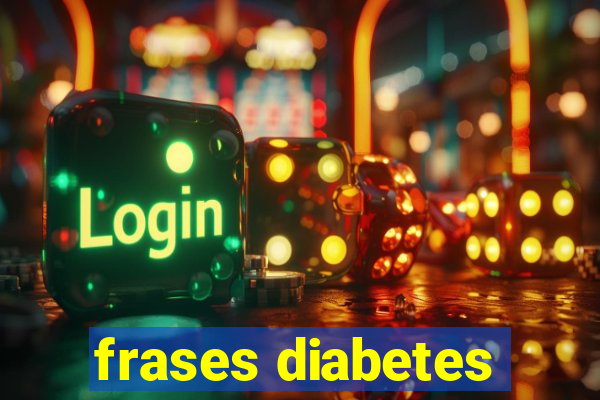 frases diabetes