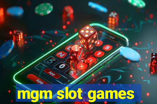 mgm slot games