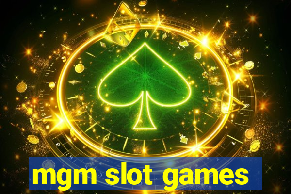 mgm slot games