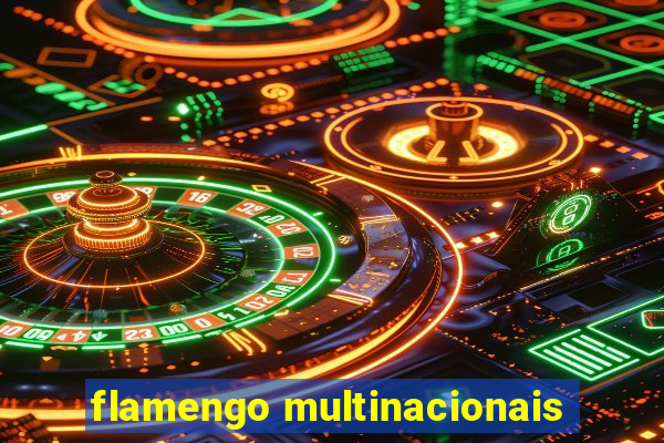 flamengo multinacionais