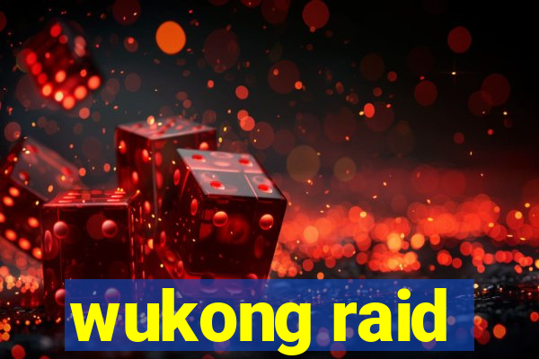 wukong raid