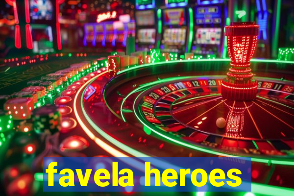 favela heroes