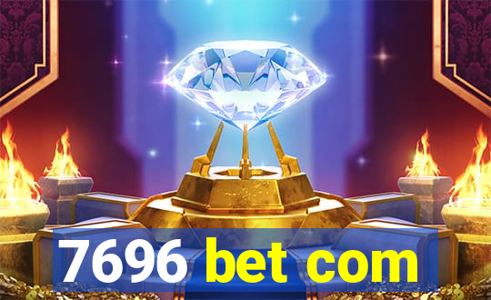 7696 bet com