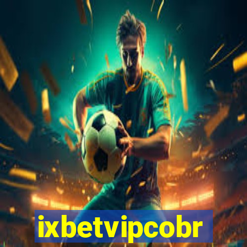 ixbetvipcobr