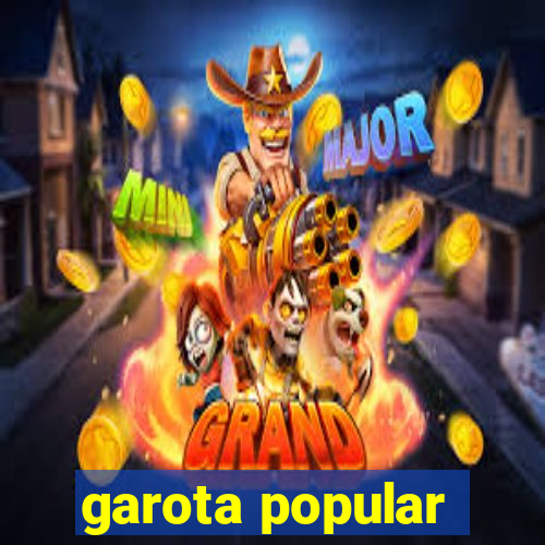 garota popular