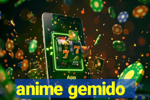 anime gemido