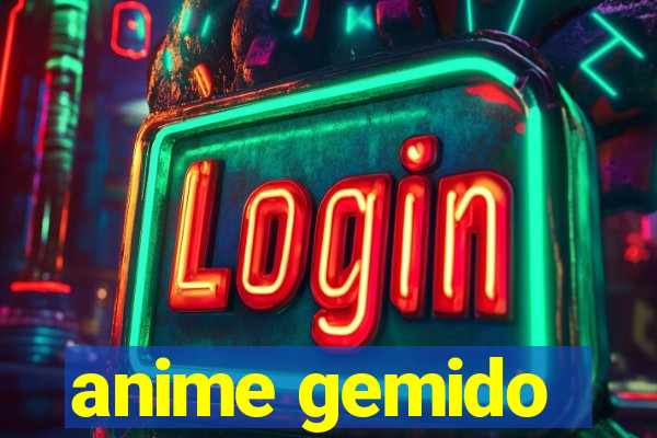 anime gemido