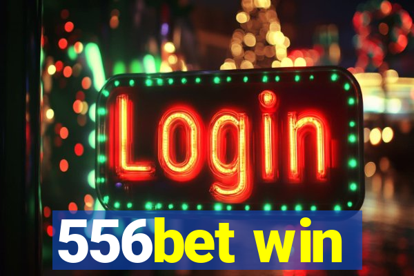 556bet win