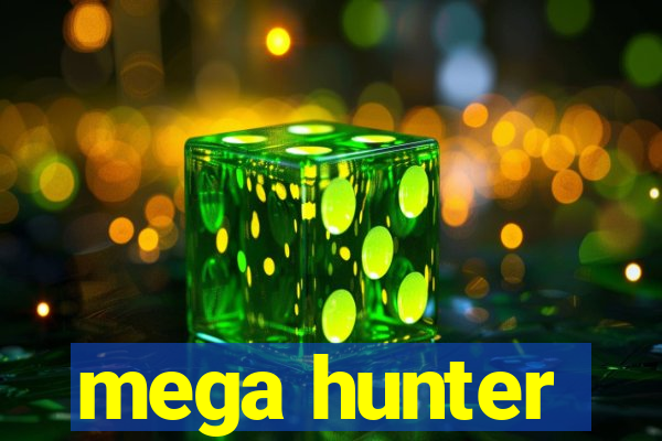 mega hunter