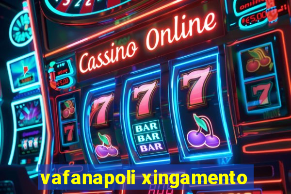 vafanapoli xingamento