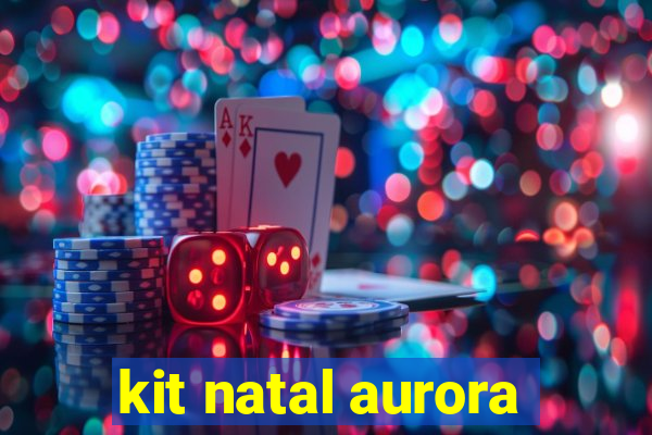 kit natal aurora