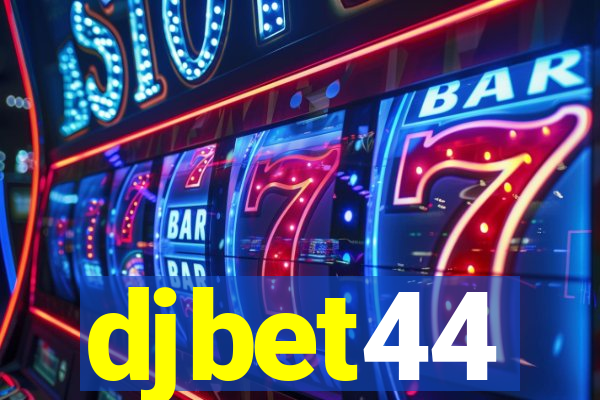 djbet44