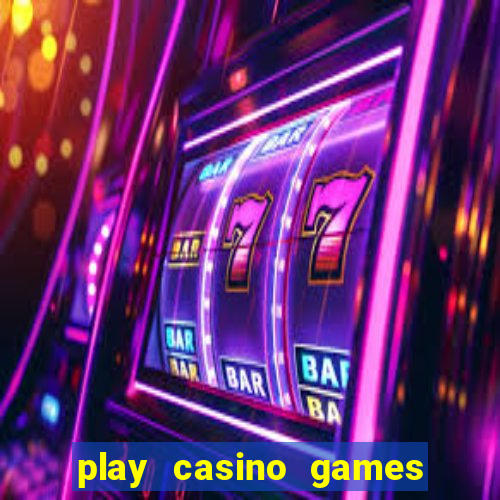 play casino games for real cash