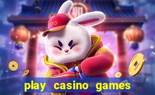 play casino games for real cash