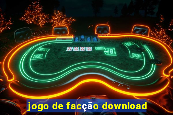 jogo de facção download