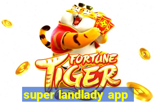 super landlady app