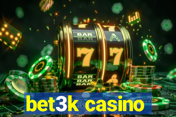 bet3k casino