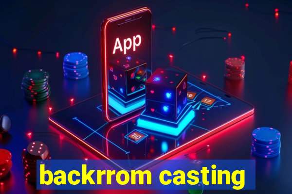 backrrom casting