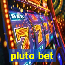 pluto bet