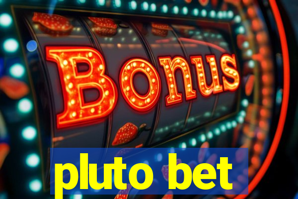 pluto bet