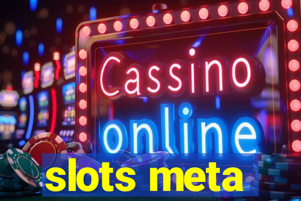 slots meta