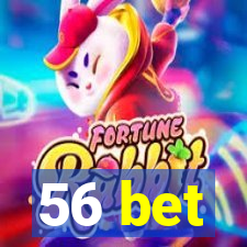 56 bet