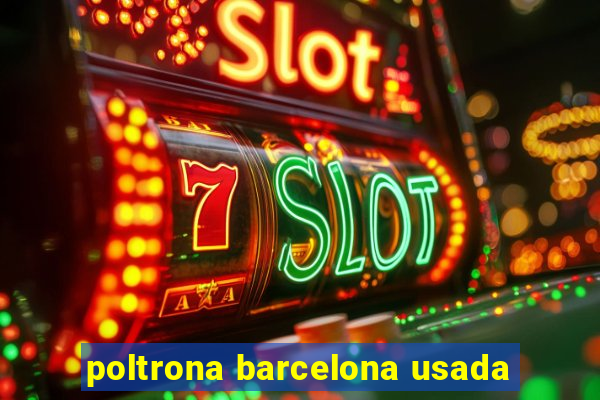 poltrona barcelona usada