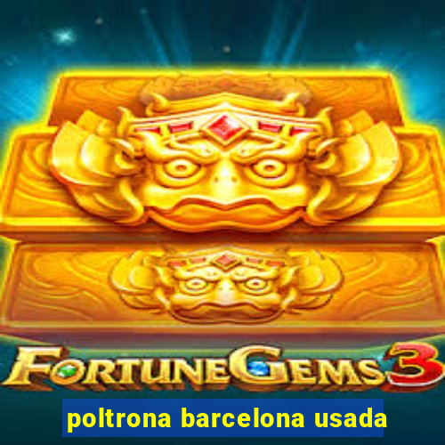 poltrona barcelona usada