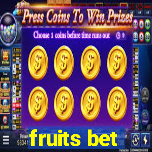 fruits bet