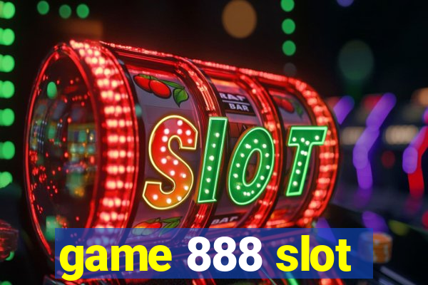 game 888 slot